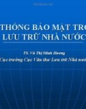 Bài giảng Hệ thống bảo mật trong lưu trữ nhà nước - TS. Vũ Thị Minh Hương