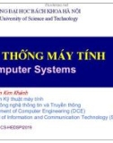 Bài giảng Hệ thống máy tính (Computer Systems): Chương 1 - Nguyễn Kim Khánh