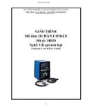 Giáo trình Hàn cơ bản (Nghề: Cắt gọt kim loại - Cao đẳng) - Trường Cao đẳng Cơ giới Ninh Bình (2021)