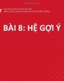 Bài giảng Khai phá web - Bài 8: Hệ gợi ý