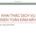 Bài giảng Khai thác dịch vụ điện toán đám mây