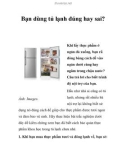 Bạn dùng tủ lạnh đúng hay sai?