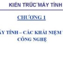 Bài giảng Kiến trúc máy tính: Chương 1 - Hà Lê Hòa Trung (Hệ đào tạo từ xa)