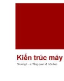 Bài giảng Kiến trúc máy tính: Chương 1a - ĐH Bách khoa Hà Nội