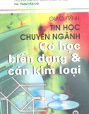 Giáo trình tin học chuyên ngành cơ học biến dạng và cán kim loại - Phần 1 Cơ sở lý thuyết tin học công nghệ cán hình và tấm - Chương 1