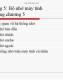 Bài giảng Kiến trúc máy tính: Chương 5 - Vũ Thị Lưu