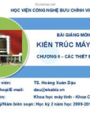 Bài giảng Kiến trúc máy tính: Chương 6 - TS. Hoàng Xuân Dậu