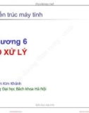 Bài giảng Kiến trúc máy tính (Computer Architecture): Chương 6 - Nguyễn Kim Khánh