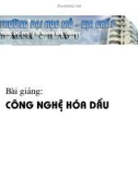 Bài giảng công nghệ hóa dầu part 1