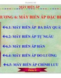 Bài giảng máy điện I - Phần 2 Máy biến áp - Chương 6