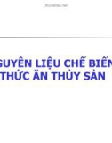 Bài giảng: NGUYÊN LIỆU CHẾ BIẾN THỨC ĂN THỦY SẢN