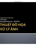 Bài giảng Kỹ thuật đồ họa và xử lý ảnh: Bài 1 - Nguyễn Hoài Anh