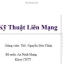 Bài giảng Kỹ thuật liên mạng: Chương 1 - ThS. Nguyễn Đức Thiện