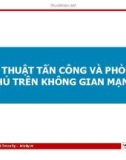 Bài giảng Kỹ thuật tấn công và phòng thủ trên không gian mạng - Module 01: Tổng quan An ninh mạng