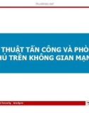 Bài giảng Kỹ thuật tấn công và phòng thủ trên không gian mạng - Module 02: Kỹ thuật tấn công