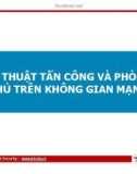 Bài giảng Kỹ thuật tấn công và phòng thủ trên không gian mạng - Module 07: Các công cụ phân tích an ninh mạng