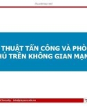 Bài giảng Kỹ thuật tấn công và phòng thủ trên không gian mạng - Module 08: Chính sách bảo mật và phục hồi thảm họa dữ liệu