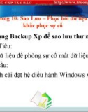 Bài giảng Lắp ráp cài đặt máy tính: Chương 10 - Trung cấp Tây Bắc