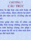 Bài giảng Lập trình C: Chương 7 - Cấu trúc