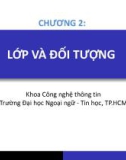 Bài giảng Lập trình hướng đối tượng: Chương 2 - Trường Đại học Ngoại ngữ - Tin học, TP.HCM