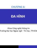 Bài giảng Lập trình hướng đối tượng: Chương 6 - Trường Đại học Ngoại ngữ - Tin học, TP.HCM