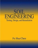 SOIL ENGINEERING: TESTING, DESIGN, AND REMEDIATION phần 1