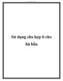 Sử dụng sữa hợp lí cho bà bầu