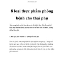 8 loại thực phẩm phòng bệnh cho thai phụ