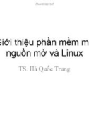 Bài giảng Linux và phần mềm mã nguồn mở: Chương 1 - TS. Hà Quốc Trung