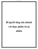 Bí quyết tăng cân nhanh với thực phẩm từ tự nhiên