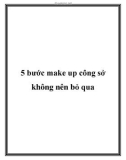 5 bước make up công sở không nên bỏ qua