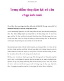 Trang điểm tông đậm khi cô dâu chụp ảnh cưới