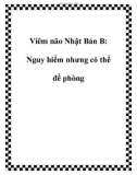 Viêm não Nhật Bản B: Nguy hiểm nhưng có thể đề phòng