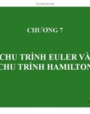 Bài giảng Lý thuyết đồ thị: Chương 7 - PGS.TS. Hoàng Chí Thành