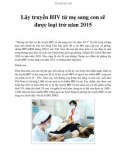 Lây truyền HIV từ mẹ sang con sẽ được loại trừ năm 2015