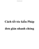 Cách tết tóc kiểu Pháp đơn giản nhanh chóng