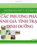 Bài giảng Dinh dưỡng an toàn vệ sinh thực phẩm: Các phương pháp điều tra khẩu phần ăn - ĐH Y tế công cộng