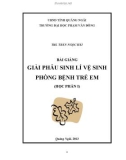 Bài giảng Giải phẫu sinh lí vệ sinh phòng bệnh trẻ em - ĐH Phạm Văn Đồng (Học phần 1)