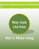 Bài giảng Máy tính căn bản – Bài 3: Phần cứng