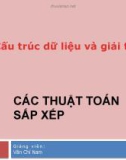 Bài giảng môn Cấu trúc dữ liệu và giải thuật: Các thuật toán sắp xếp