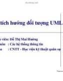 Bài giảng môn Phân tích hướng đối tượng UML: Bài 1 - Đỗ Thị Mai Hường