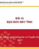 Bài giảng Nhập môn công nghệ thông tin và truyền thông: Bài 10 - Viện Công nghệ thông tin và truyền thông (ĐH Bách khoa Hà Nội)