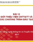 Bài giảng Nhập môn công nghệ thông tin và truyền thông: Bài 12 - Viện Công nghệ thông tin và truyền thông (ĐH Bách khoa Hà Nội)