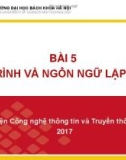 Bài giảng Nhập môn công nghệ thông tin và truyền thông: Bài 5 - Viện Công nghệ thông tin và truyền thông (ĐH Bách khoa Hà Nội)