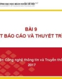 Bài giảng Nhập môn công nghệ thông tin và truyền thông: Bài 9 - Viện Công nghệ thông tin và truyền thông (ĐH Bách khoa Hà Nội)