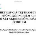 Bài giảng Thiết lập giá trị tham chiếu phòng xét nghiệm cho một số xét nghiệm đông máu cơ bản ở trẻ em