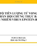 Bài giảng Yếu tố tiên lượng tử vong sớm bệnh nhân hội chứng thực bào máu kèm nhiễm virus Epstein-Barr