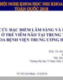 Bài giảng Nghiên cứu đặc điểm lâm sàng và kết quả điều trị ở trẻ viêm não tại Trung tâm Nhi khoa bệnh viện Trung ương Huế