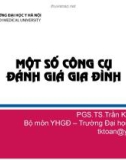 Bài giảng Một số công cụ đánh giá gia đình - PGS.TS. Trần Khánh Toàn