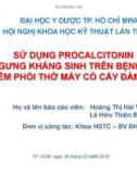 Bài giảng Sử dụng procalcitonin để ngưng kháng sinh trên bệnh nhân viêm phổi thở máy có cấy đàm âm